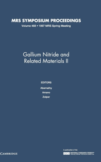 Book cover of: Gallium Nitride and Related Materials II: Volume 468