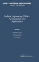 Book cover of: Surface Engineering 2004 — Fundamentals and Applications: Volume 843. By: Michael J. Kelley