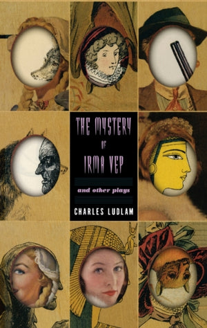 The Mystery of Irma Vep and other plays