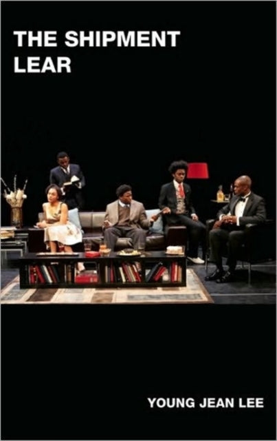 Book cover of: Shipment and Lear: two plays. By: Young Jean Lee
