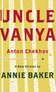 Book cover of: Uncle Vanya. By: Annie Baker