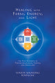 Healing with Form, Energy, and Light