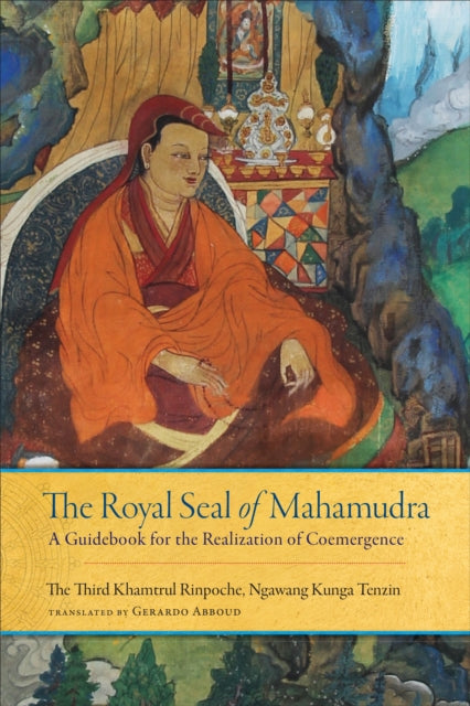 Book cover of: Royal Seal of Mahamudra, Volume One. By: Rinpoche Khamtrul