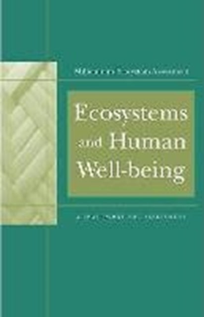 Book cover of: Ecosystems and Human Well-Being. By: Millennium Ecosystem Assessment