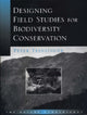 Book cover of: Designing Field Studies for Biodiversity Conservation. By: Peter Feinsinger