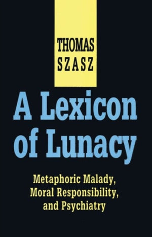 A Lexicon of Lunacy