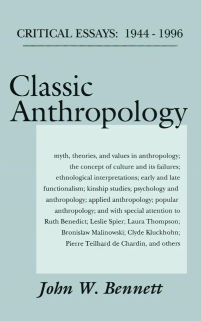 Book cover of: Classic Anthropology. By: John Bennett