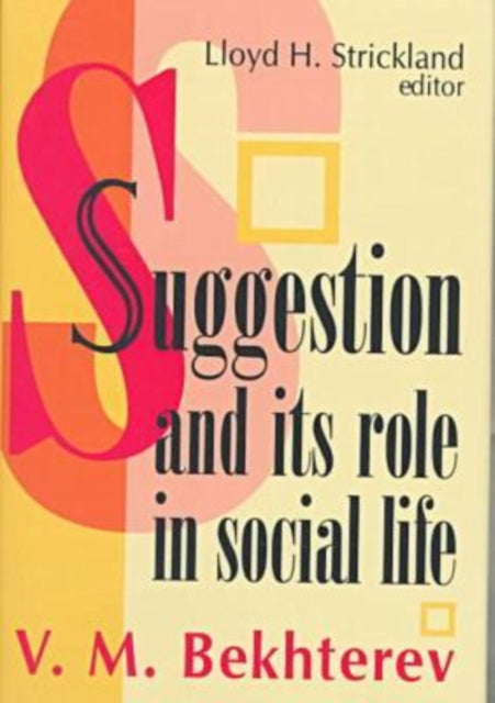 Book cover of: Suggestion and its Role in Social Life