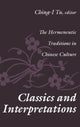 Book cover of: Classics and Interpretations. By: Ching-I Tu