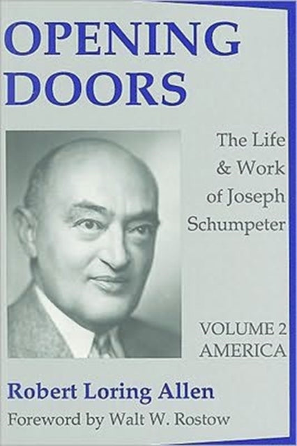 Book cover of: Opening Doors: Life and Work of Joseph Schumpeter