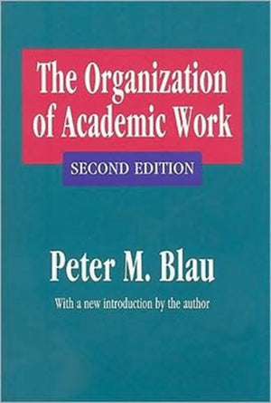 The Organization of Academic Work