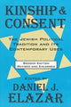 Book cover of: Kinship and Consent. By: Daniel Judah Elazar