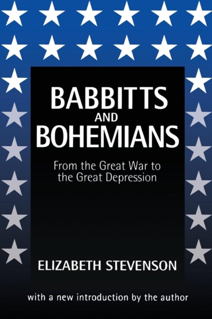 Book cover of: Babbitts and Bohemians from the Great War to the Great Depression. By: Elizabeth Stevenson
