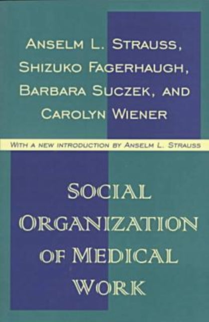 Book cover of: Social Organization of Medical Work