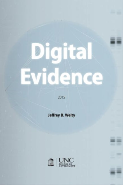 Book cover of: Digital Evidence. By: Jeffrey B. Welty