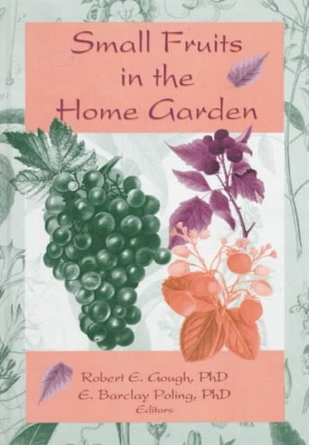 Book cover of: Small Fruits in the Home Garden