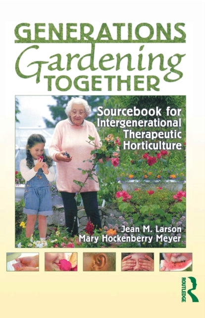Book cover of: Generations Gardening Together. By: Jean M. Larson