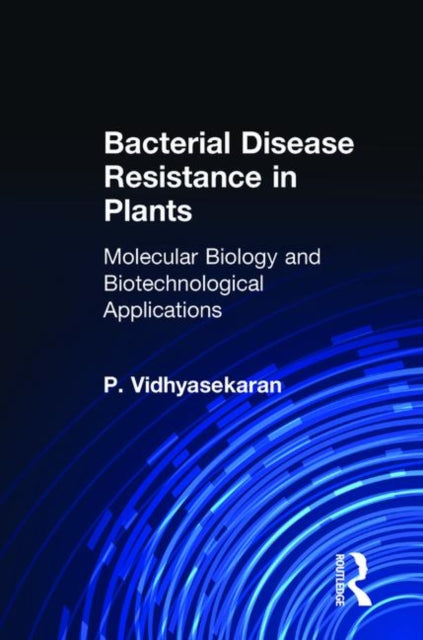 Book cover of: Bacterial Disease Resistance in Plants. By: P. Vidhyasekaran