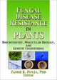 Book cover of: Fungal Disease Resistance in Plants. By: Zamir K. Punja