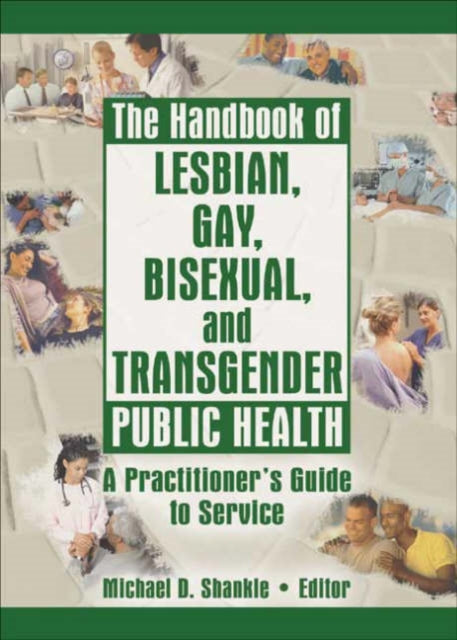 The Handbook of Lesbian, Gay, Bisexual, and Transgender Public Health