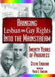 Book cover of: Bringing Lesbian and Gay Rights Into the Mainstream. By: Steve Endean