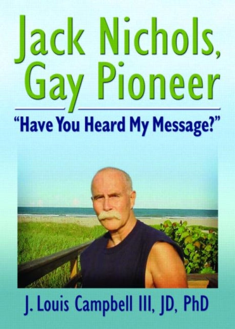 Jack Nichols, Gay Pioneer