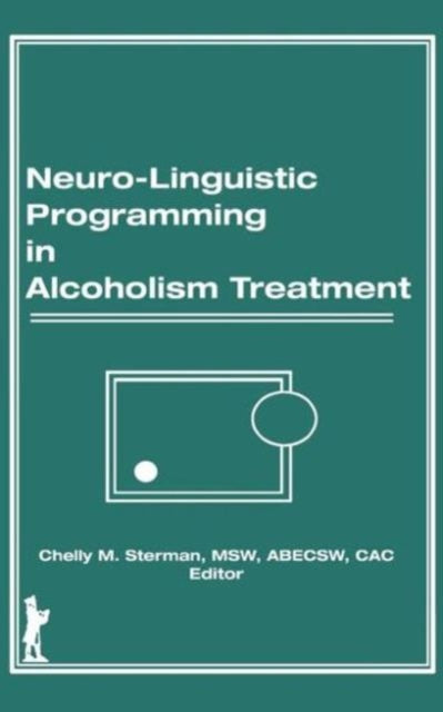 Neuro-Linguistic Programming in Alcoholism Treatment