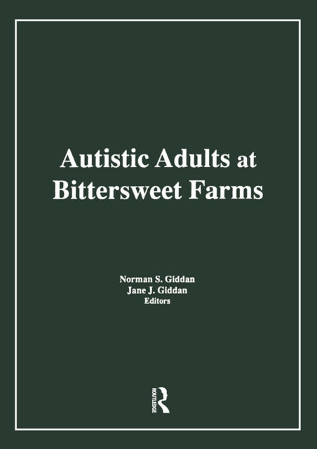 Book cover of: Autistic Adults at Bittersweet Farms. By: Norman S. Giddan