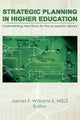 Book cover of: Strategic Planning in Higher Education. By: James F. Williams
