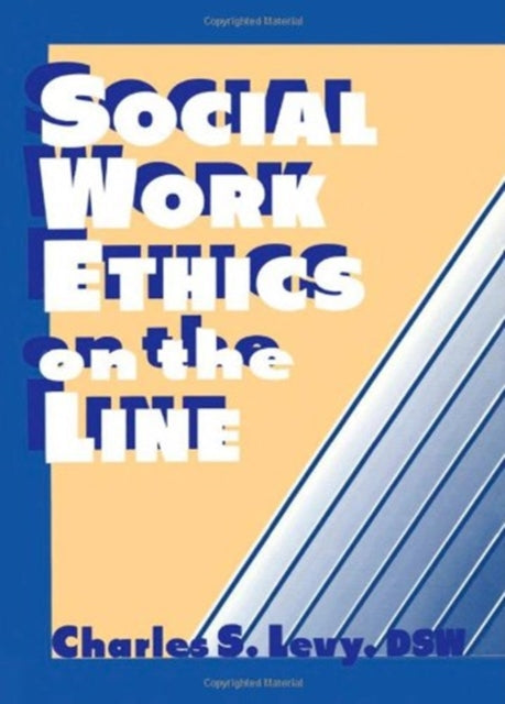 Book cover of: Social Work Ethics on the Line