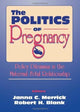 Book cover of: Politics of Pregnancy. By: Janna C. Merrick