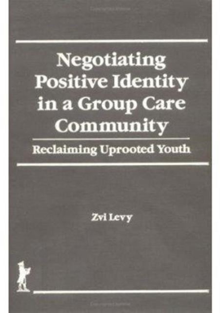 Negotiating Positive Identity in a Group Care Community
