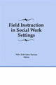 Book cover of: Field Instruction in Social Work Settings