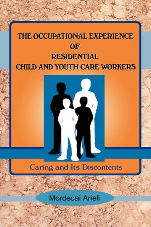 The Occupational Experience of Residential Child and Youth Care Workers