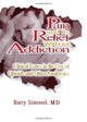 Book cover of: Pain and Its Relief Without Addiction. By: Barry Stimmel