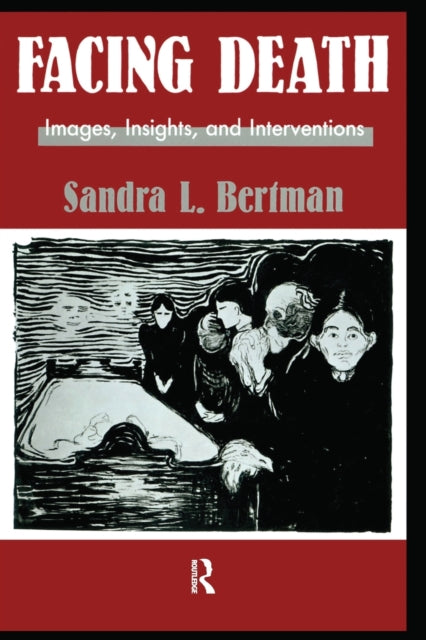 Facing Death: Images, Insights, and Interventions