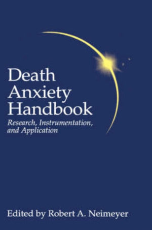 Death Anxiety Handbook: Research, Instrumentation, And Application