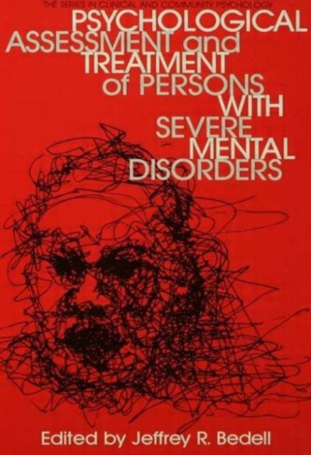 Book cover of: Psychological Assessment And Treatment Of Persons With Severe Mental disorders