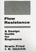 Flow Resistance: A Design Guide for Engineers