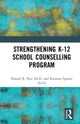 Book cover of: Strengthening K-12 School Counselling Programs. By: Donald R. Rye