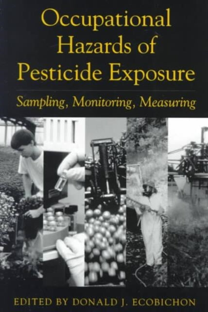 Book cover of: Occupational Hazards Of Pesticide Exposure. By: Donald J. Ecobichon