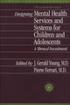 Book cover of: Designing Mental Health Services for Children and Adolescents