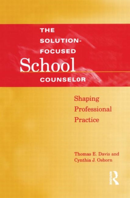 Book cover of: Solution-Focused School Counselor. By: Thomas E. Davis