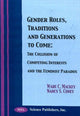 Book cover of: Gender Roles, Traditions & Generations to Come. By: Wade C. MacKey