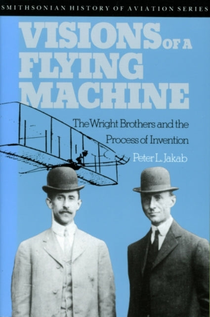 Book cover of: Visions of a Flying Machine. By: Jakab Pl