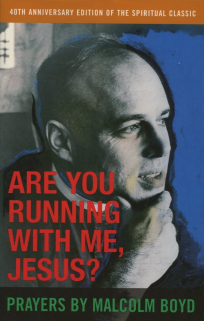 Book cover of: Are You Running With Me, Jesus?. By: Malcolm Boyd
