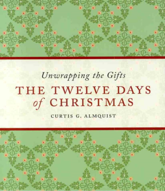 Book cover of: Twelve Days of Christmas. By: Curtis G. Almquist