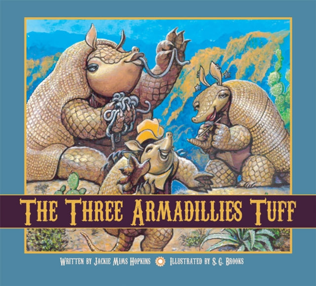 Book cover of: Three Armadillies Tuff, the