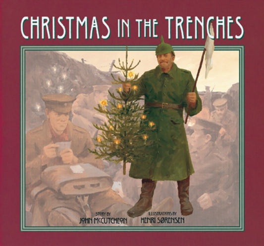 Book cover of: Christmas in the Trenches. By: John McCutcheon