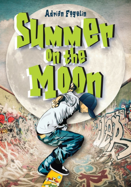 Book cover of: Summer on the Moon. By: Adrian Fogelin